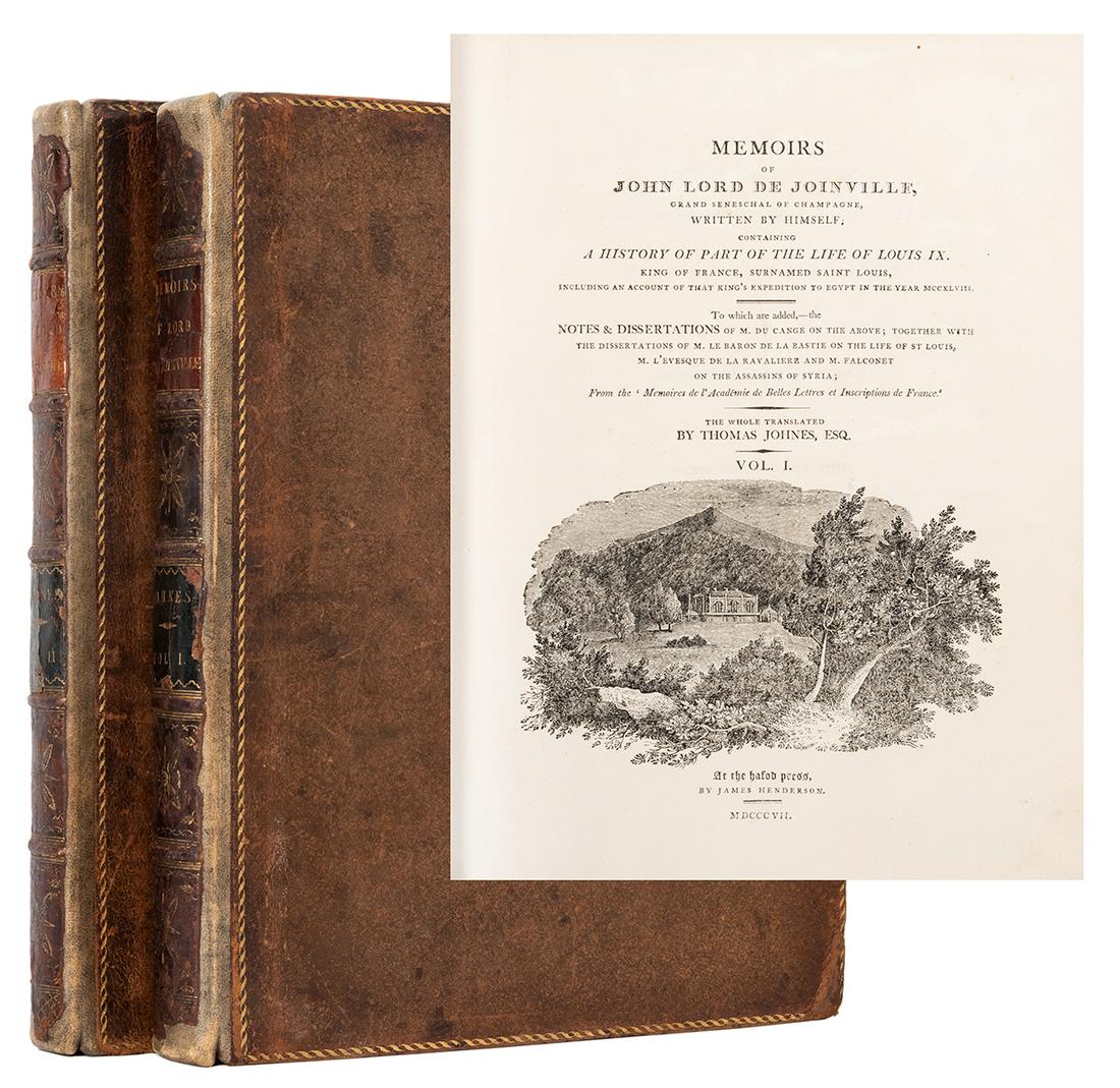 JOINVILLE, Lord John de (1224–1317?); JOHNES, Thomas: JOINVILLE, Lord John de (1224–1317?); JOHNES, Thomas (1748–1816), translator. Memoirs of John Lord de Joinville. Hafod Press/Thomas Johnes, 1807. 2 vols. Royal 4to. Half titles, woodcut title vign