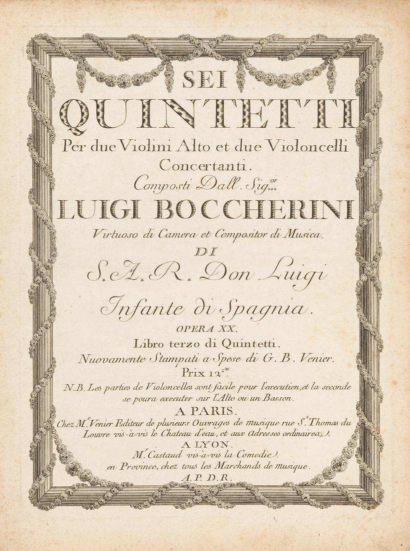 BOCCHERINI, Luigi (1743–1805). Sei Quintetti per due: BOCCHERINI, Luigi (1743–1805). Sei Quintetti per due Violini Alto et due Violoncelli Concertanti. Op. 20. Paris and Lyon: Venier [and] Castaud, n.d., [ca. 1777]. Folio. FIRST EDITION. Complete in fi