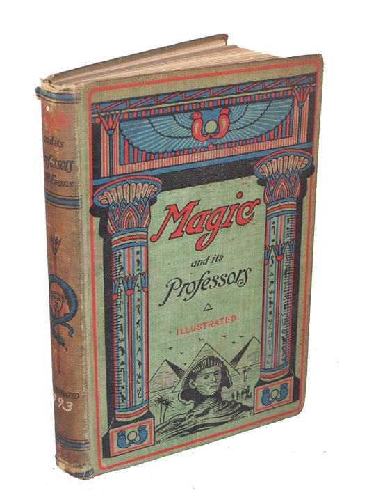 Evans, Henry Ridgley. Magic and Its Professors