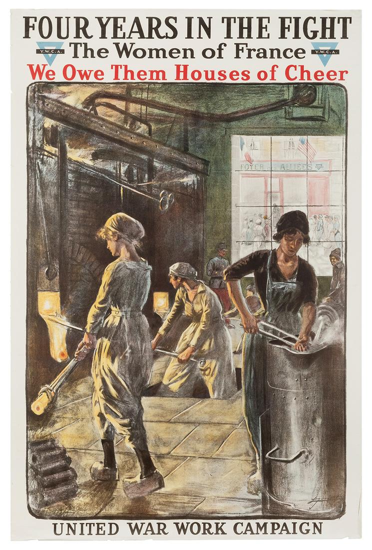 Lie, Jonas. Four Years in the Fight / The Women of: Lie, Jonas. Four Years in the Fight / The Women of France / We Owe Them Houses of Cheer. USA, ca. 1918. Lithograph. 42 x 28”. Scattered tears to corners and margins; light creases. Unmounted. B+
