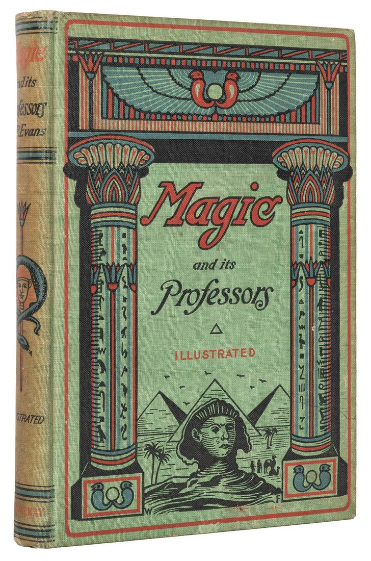 Evans, Henry Ridgley. Magic and Its Professors. New: Evans, Henry Ridgley. Magic and Its Professors. New York: George Rutledge and Sons, Limited, 1902. Green pictorial cloth. Photographic frontispiece, plates, illustrations. 8vo. Bookplate and library s
