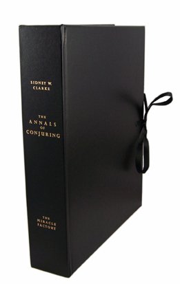 The Annals of Conjuring: Clarke, Sidney W. The Annals of Conjuring. Seattle, 2001. Publisher's cloth, illustrated, with color plates. 8vo. Number 69 of a limited edition of 75 copies housed in publisher's custom case. Signed 