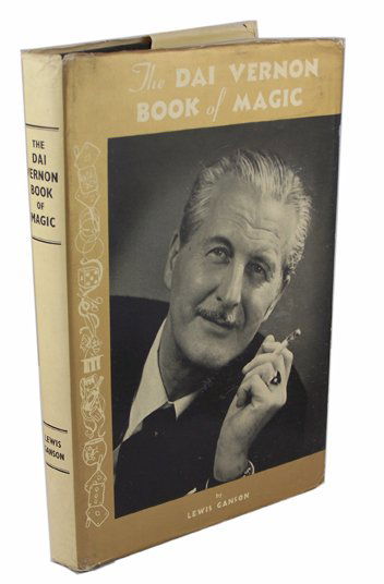 The Dai Vernon Book of Magic: Ganson, Lewis. The Dai Vernon Book of Magic. London, [1957]. Publisher's cloth, illustrated with photographs. 4to. First Edition. Wear to jacket, otherwise good condition. Signed by Vernon.