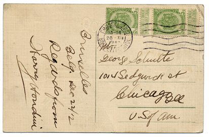 Houdini, Harry. Autographed postcard, signed: Houdini, Harry. Autographed postcard, signed. Brussels, 1912. Addressed to Chicago magician, author and magic collector George Schulte in Houdini's hand, and boldly signed "Harry Houdini." Light wear