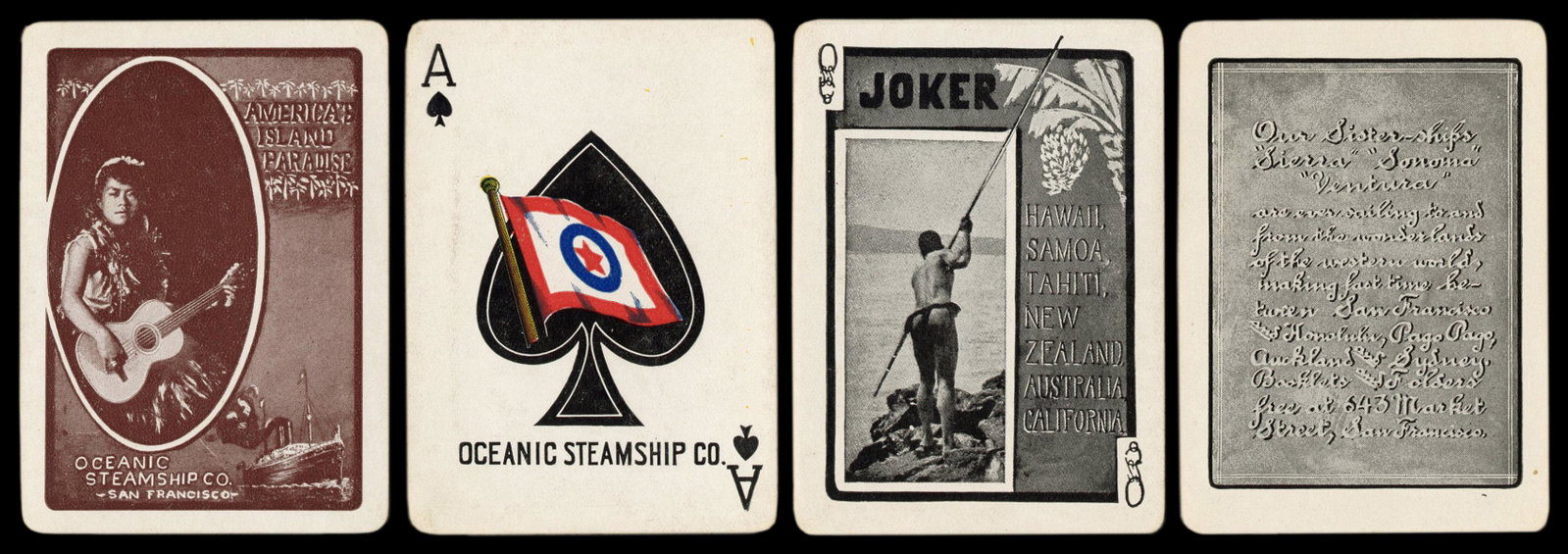 [Pacific Islands] Oceanic Steamship Co. Playing Cards.: [Pacific Islands] Oceanic Steamship Co. Playing Cards. San Francisco, ca. 1920. 52 + J + EC + OB. Joker advertises the ocean liner’s service to Hawaii, Samoa, Tahiti, New Zealand, Australia, and