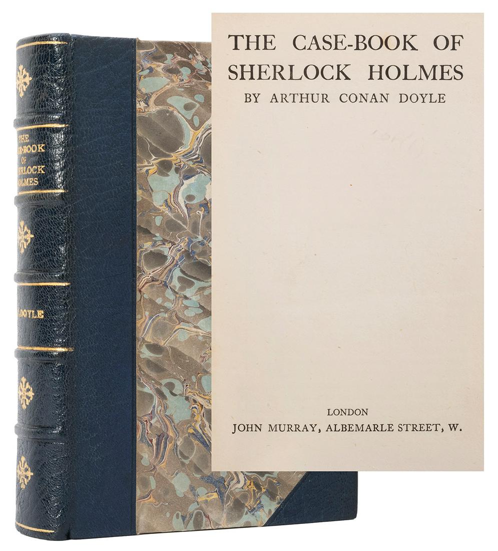 DOYLE, Arthur Conan (1859–1930). The Case–Book of: DOYLE, Arthur Conan (1859–1930). The Case–Book of Sherlock Holmes. London: John Murray, [1927]. Crown 8vo. Half-title. Rebound in half modern navy-blue Levant over marbled boards, raised b