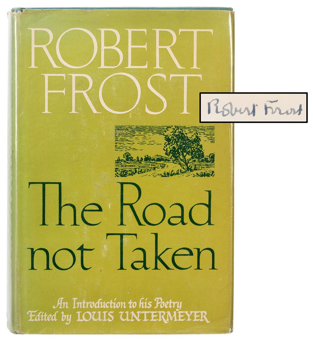 FROST, Robert (1874–1963). The Road Not Taken. New: FROST, Robert (1874–1963). The Road Not Taken. New York: Henry Holt and Company, [1959]. 8vo. Illustrated by John O’Hara Cosgrave II. Publisher’s blue-green cloth stamped in white; o