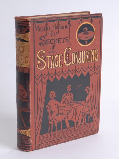 Robert-Houdin, Jean Eugéne. The Secrets of Conjuri: Robert-Houdin, Jean Eugéne. The Secrets of Conjuring and Magic. London, n.d. (1877). Publisher's brown pictorial cloth stamped in black and gold. 8vo. Embossed seal of W.D. Leroy on the title page. E