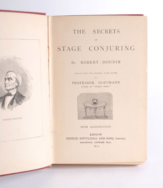 Robert-Houdin, Jean Eugéne. The Secrets of Stage C: Robert-Houdin, Jean Eugéne. The Secrets of Stage Conjuring. London, 1881. Publisher's brown pictorial cloth stamped in black and gold. 8vo. Spine lightly chipped, otherwise very good condition.