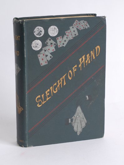 Sachs, Edwin. Sleight of Hand. London, 1885. : Sachs, Edwin. Sleight of Hand. London, 1885. Second edition, greatly expanded and enlarged. Publisher's green cloth, illustrated. 8vo. Extremities rubbed; good condition.