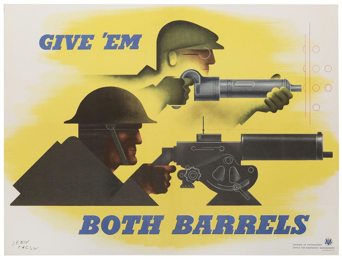 CARLU, Jean (1900-1997). Give ‘Em Both Barrels.: CARLU, Jean (1900-1997). Give ‘Em Both Barrels. Washington, D.C.: Office for Emergency Management, Division of Information, 1941. Small version (15 x 20”). Modernist WWII poster juxtaposin