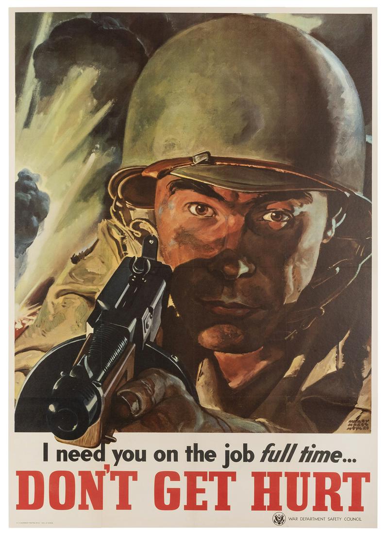 MEYERS, Henry Morse. Don’t Get Hurt / I need you: MEYERS, Henry Morse. Don’t Get Hurt / I need you on the job full time. 1943. Wartime work safety poster of an American army soldier looking at the viewer, with a rifle in hand. 40 ¼ x 28 &#