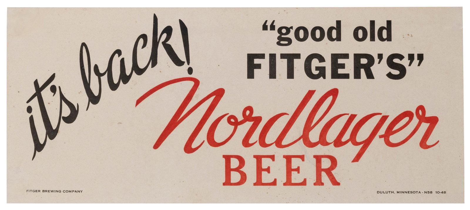 Fitger’s Brewing Co. Nordlager Beer Poster. Duluth, MN,: Fitger’s Brewing Co. Nordlager Beer Poster. Duluth, MN, ca. 1948. Small poster with text in red and black. 9 ¼ x 17 ½”. Repaired loss to upper left corner. Light spotting. Linen 