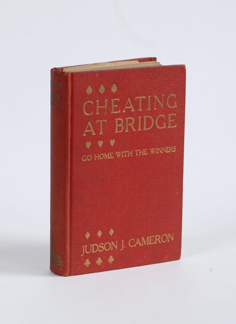 Cameron, Judson J. Cheating at Bridge. : Cameron, Judson J. Cheating at Bridge. Philadelphia, 1933. Publisher's red cloth. 8vo. Illustrated with plates. Good condition. Cameron's book details principles including The Slick Ace, Stripper Deck