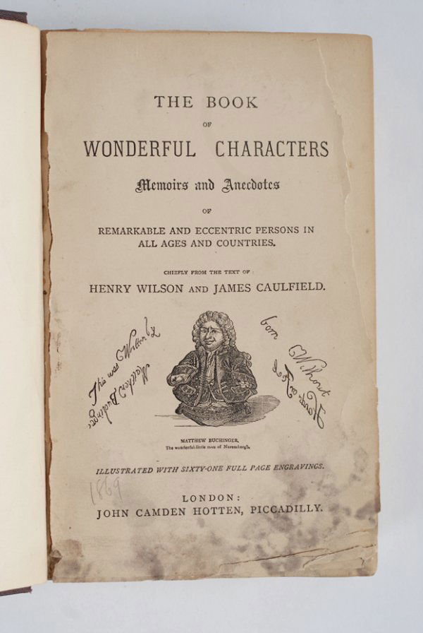 The Book of Wonderful Characters (1869), H. Wilson: Wilson, Henry and James Caulfield. The Book of Wonderful Characters. London, 1869. Rebound in pebbled cloth. Illustrated with 63 plates. 8vo. Ex-libris Milton Arlanden Bridges. Title page separated, s