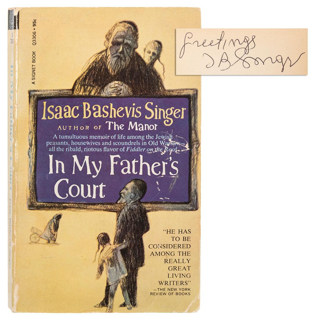 SINGER, Isaac Bashevis. In My Father’s Court: SINGER, Isaac Bashevis. In My Father’s Court [Signed]. New American Library, 1967. First edition thus; stated first printing. Signed on the title page, “Greeting/IB Singer.” Covers l