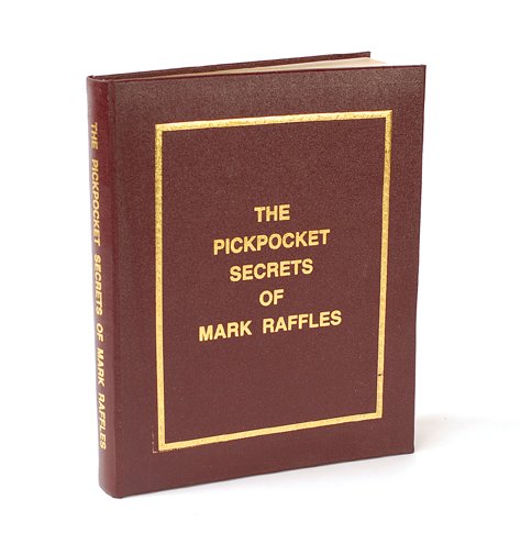 The Pickpocket Secrets of Mark Raffles. Shanklin: Raffles, Mark. The Pickpocket Secrets of Mark Raffles. [Shanklin], 1982. Publisher's faux leather stamped in gold, with gilt edges. Illustrated with photographs. Number 24 from the publisher's limited