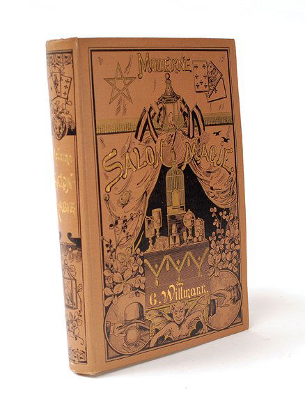 Willmann, Carl. Moderne Salon Magie. Leipzig, 1891: Willmann, Carl. Moderne Salon Magie. Leipzig, 1891. Publisher's pictorial cloth elaborately stamped in black and gold. Illustrated with engravings. 8vo. Binding bowed and original dust wrapper tattere