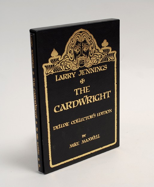 Maxwell, Mike. Larry Jennings' The Cardwright. Tah: Maxwell, Mike. Larry Jennings' The Cardwright. Tahoma, 1988. Publisher's black leather stamped in gold with matching slipcase. Being number 75 from the publisher's limited, deluxe, signed and numbered