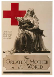 FORINGER, A. E. The Greatest Mother in the World / Red: FORINGER, A. E. The Greatest Mother in the World / Red Cross Christmas Roll Call. 1918. Color lithograph poster. Linen backed. 42 ¼ x 28”. A.