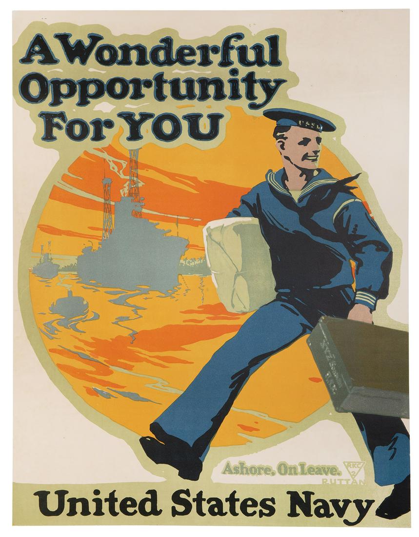 RUTTAN, Charles Edwin (1884-1939). A Wonderful: RUTTAN, Charles Edwin (1884-1939). A Wonderful Opportunity for You / United States Navy. 1917. [New York: New-Art Lithographic Company]. 28 x 20 ½”. Linen backed. Small restored loss to upp