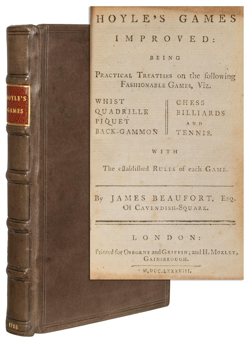 [HOYLE, Edmond (1672-1769)]. – BEAUFORT, James.: [HOYLE, Edmond (1672-1769)]. – BEAUFORT, James. Hoyle’s Games Improved. London: Printed for Osborne & Griffin and H. Mozley, 1788. 8vo. Modern calf antique with morocco piece lettered in g