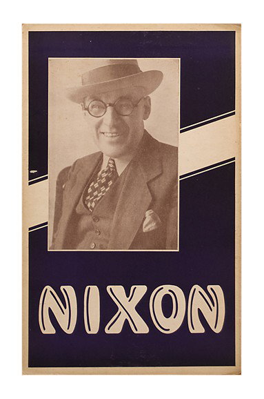 Nixon. enigmatic magician's window card ca. 1930: Nixon, William J. Nixon. Kenton, Scioto Sign Co., ca. 1930. Two-color offset window cards (14 x 22") bearing a smiling portrait of the enigmatic man best known as performer of Where Do The Ducks Go? L