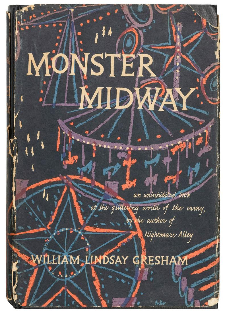GRESHAM, William Lindsay. Monster Midway. New York: Rinehar...: GRESHAM, William Lindsay. Monster Midway. New York: Rinehart, 1953. FIRST EDITION. Publisher’s cloth, clipped dust-jacket (splitting at spine panel, chipping and tears) designed by Sue Foster. 8