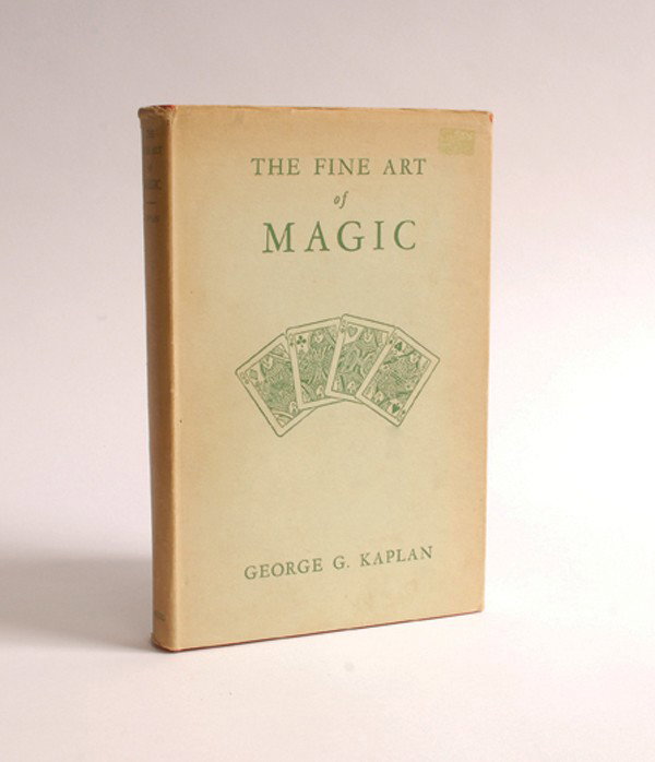 Kaplan, George. The Fine Art of Magic. York, 1948.: Kaplan, George. The Fine Art of Magic. York, 1948. Publisher's cloth with jacket. Illustrated. Tall 8vo. Jacket faded, otherwise good condition. Property from the estate of Larry Jennings.
