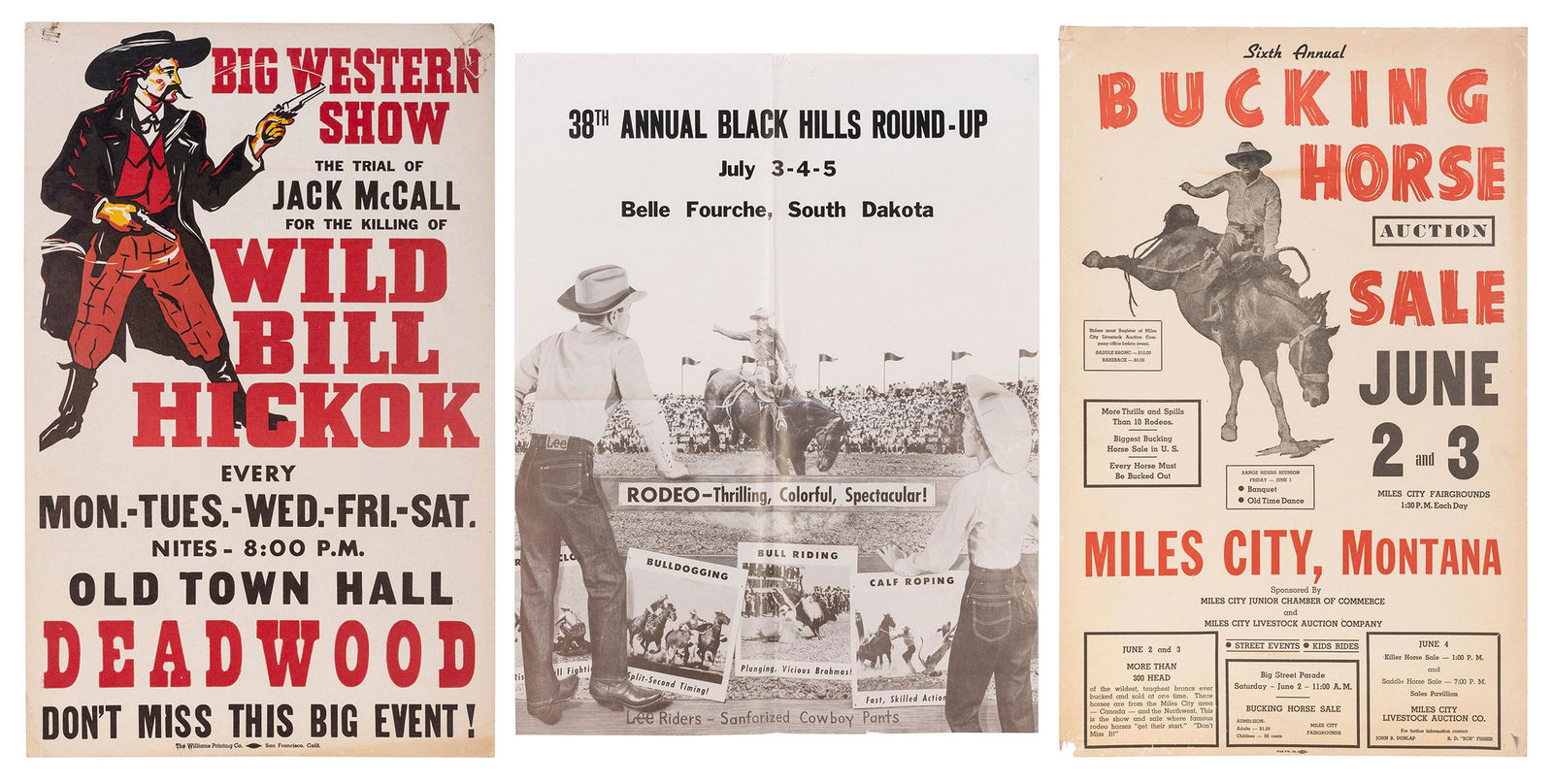 [RODEO/WESTERN]. Group of three posters. American, v.d (mid-20th century). Including Big Western: [RODEO/WESTERN]. Group of three posters. American, v.d (mid-20th century). Including Big Western Show/The Trial of Jack McCall for the Killing of Wild Bill Hickok/Old Town Hall Deadwood (San Francisco