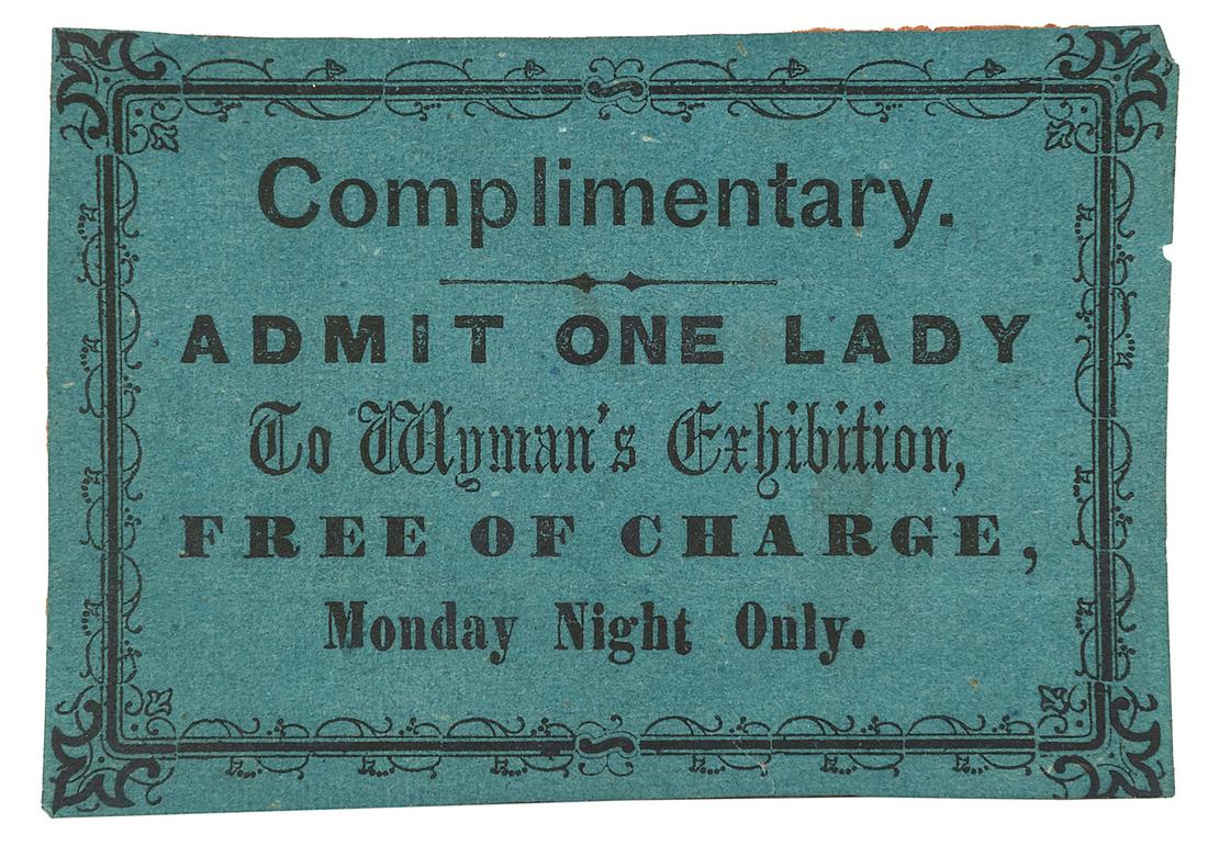 WYMAN, John (1816 – 81). Complimentary Pass to Wyman’s Show... (1 of 1)