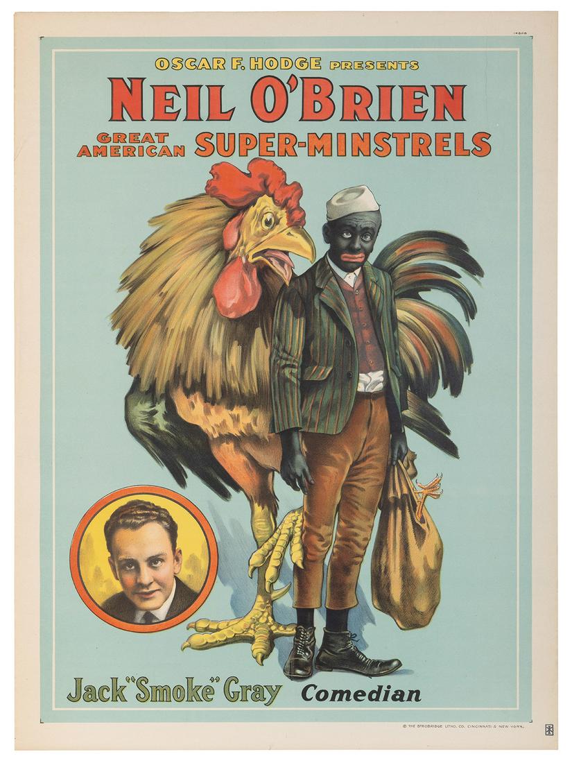 Neil O’Brien Super-Minstrels / Jack “Smoke” Gray Comedian. ...: Neil O’Brien Super-Minstrels / Jack “Smoke” Gray Comedian. Cincinnati & New York: The Strobridge Litho. Co., ca. 1900s. Color stone lithograph poster depicting the minstrel comedian