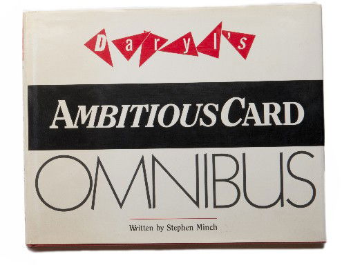 Minch, Stephen. Daryl's Ambitious Card Omnibus.: Minch, Stephen. Daryl's Ambitious Card Omnibus. [Anaheim], 1987. Publisher's cloth with jacket, illustrated with photographs. 8vo. Good condition. A one-page TLS from Daryl to Dai Vernon has been laid