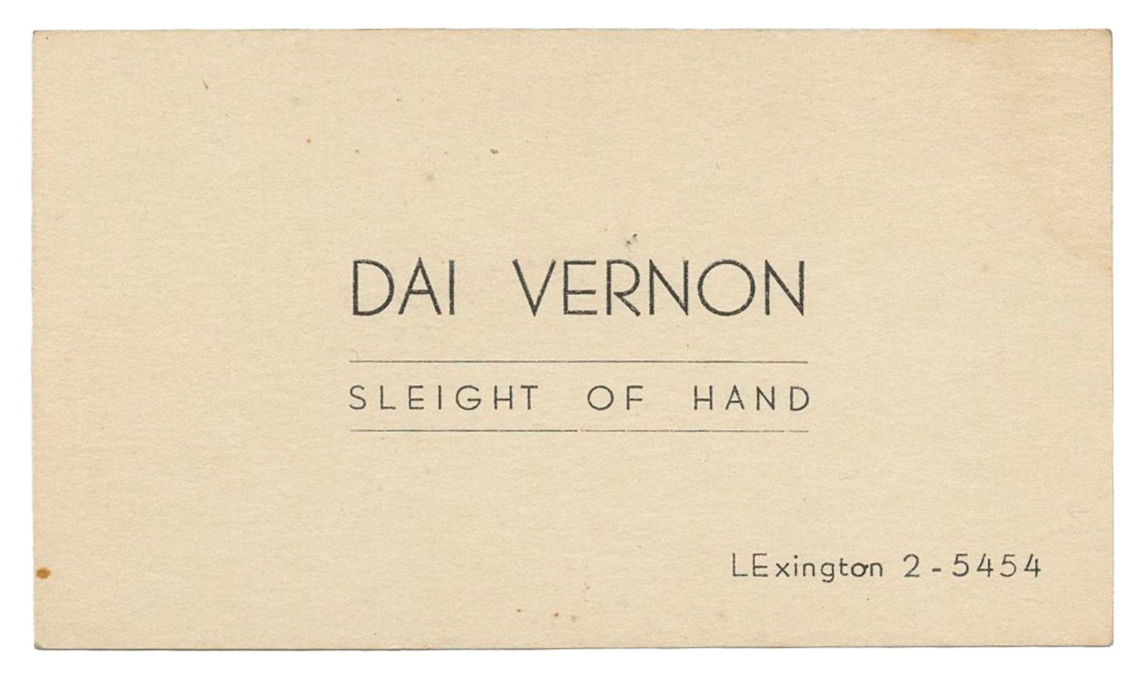 VERNON, Dai (David Frederick Winfield Verner, 1894 - 1992)....: VERNON, Dai (David Frederick Winfield Verner, 1894 - 1992). Early Dai Vernon Business Card. 1940s. Simple and elegant card with the text “Dai Vernon/Sleight of Hand” at its center, the tel