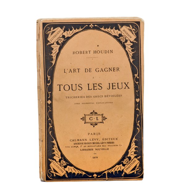 Robert-Houdin, Jean Eugène. L’Art de Gagner. 1879: Robert-Houdin, Jean Eugène. L’Art de Gagner. Tous Les Jeux. Paris, 1879. Pictorial orange wraps. 8vo. Front wrap nearly detached, lightly foxed, binding weak. Good condition.