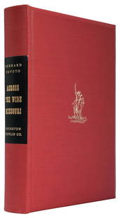 [WESTERN AMERICANA]. DeVOTO, Bernard (1897-1955). Across th...: [WESTERN AMERICANA]. DeVOTO, Bernard (1897-1955). Across the Wide Missouri. Boston: Houghton Mifflin Company, 1947. Large 8vo. Illustrated from paintings by Alfred Jacob Miller, some in color. Origina
