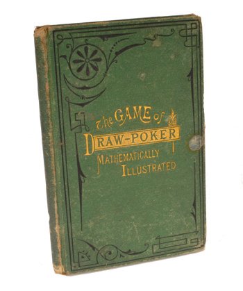 Winterblossom. The Game of Draw-Poker. 1875: Winterblossom, Henry T. The Game of Draw-Poker. Mathematically Illustrated. New York: Wm. H. Murphy, 1875. Green cloth stamped in gold and black. 12mo. One leaf loose and showing shelf wear. Jessel 17