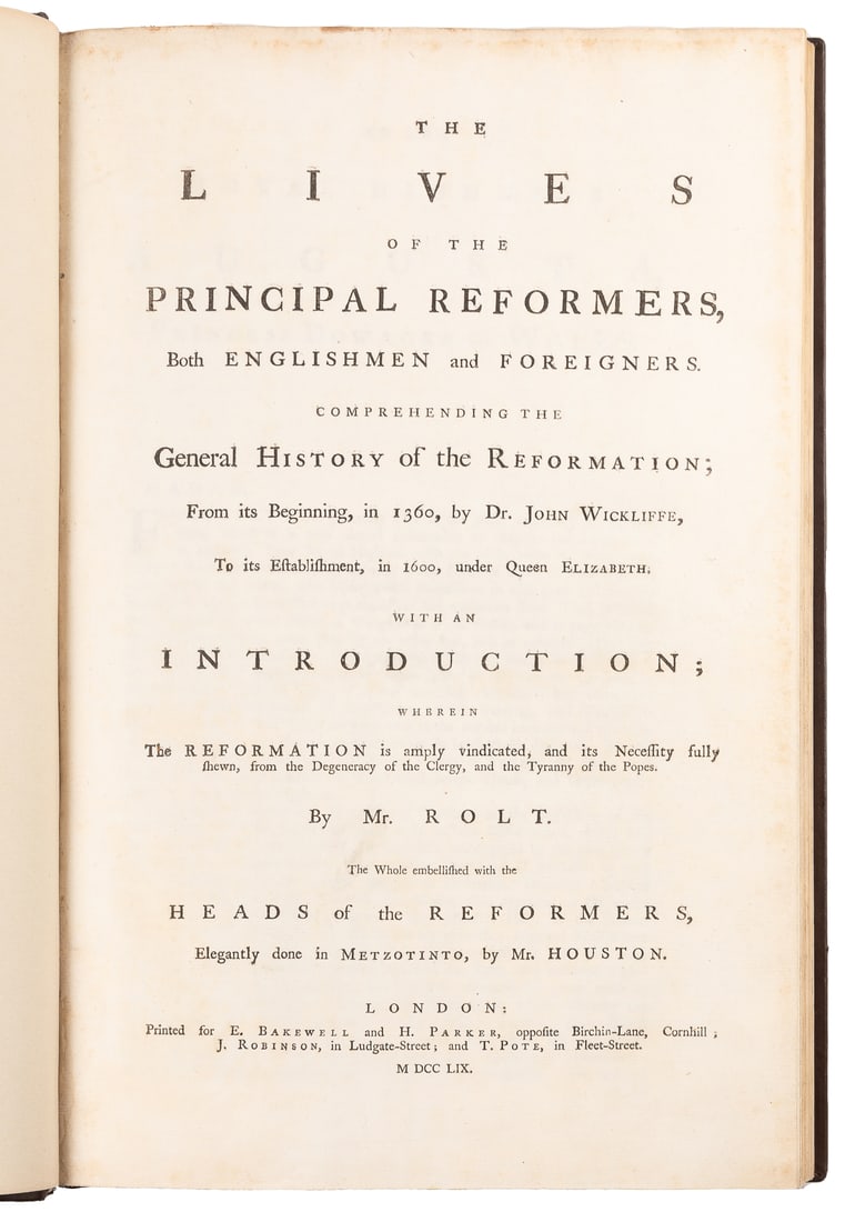 ROLT, Richard (1724-1770). The Lives of the Principal Refor...: ROLT, Richard (1724-1770). The Lives of the Principal Reformers Both Englishman and Foreigners, comprehending the General History of the Reformation; from its beginning, in 13