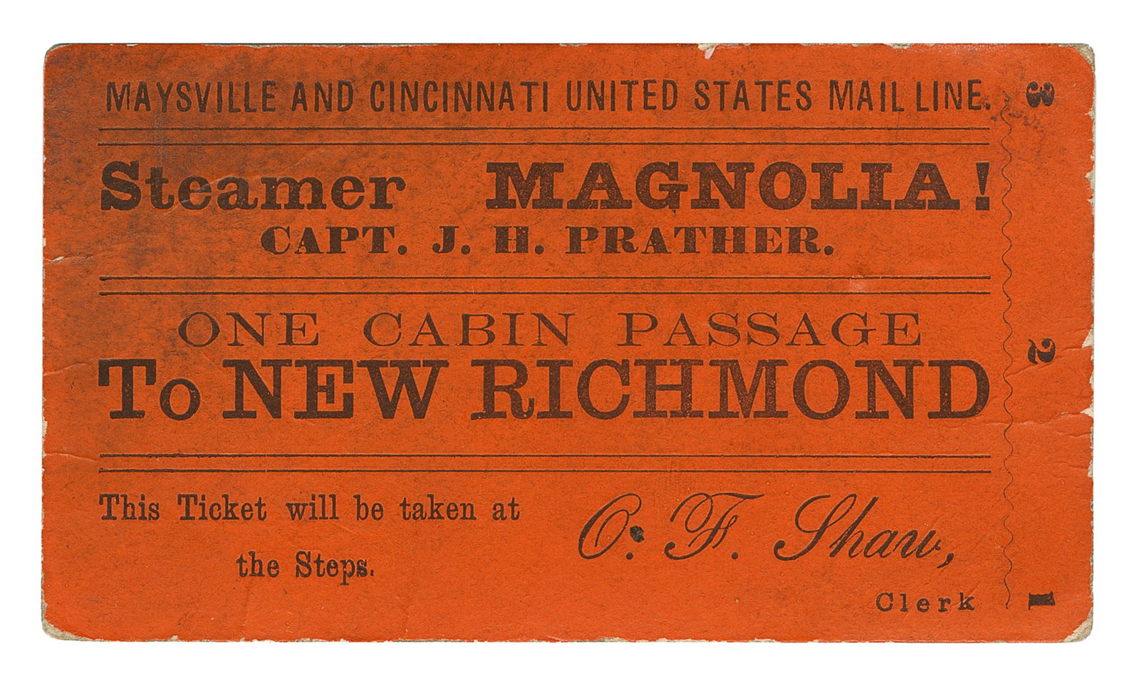 [STEAMSHIP DISASTERS]. A Ticket for the “Steamer Magnolia,”...: [STEAMSHIP DISASTERS]. A Ticket for the “Steamer Magnolia,” with an Inkstamp Dated the Same Day that the Ship’s Boiler Exploded, Killing Nearly 80 People. [Ohio: Maysville and Cincin