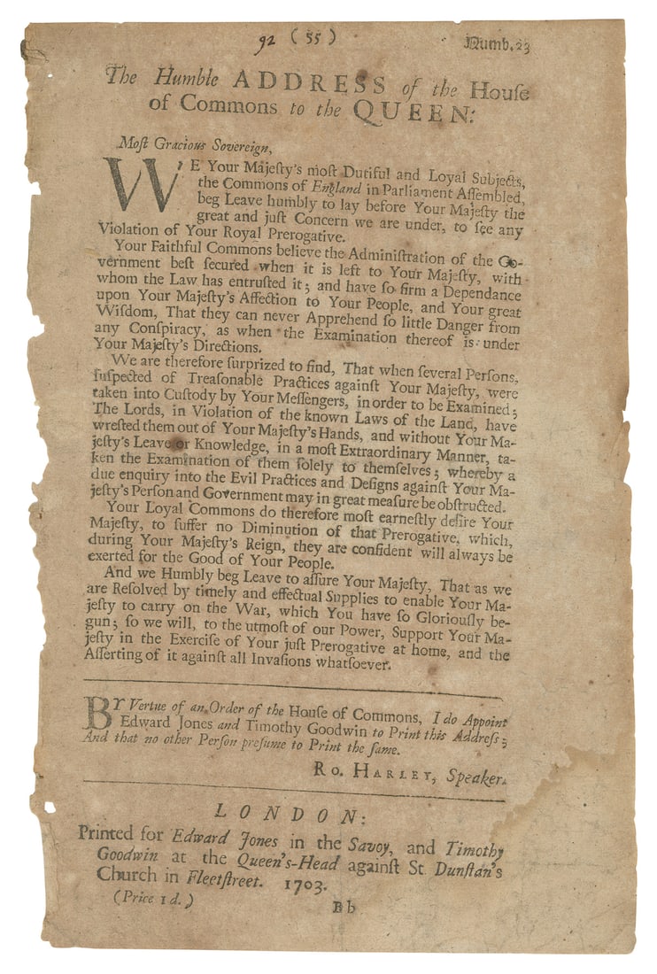 [QUEEN ANNE’S WAR]. The Humble Address of the House of Comm...: [QUEEN ANNE’S WAR]. The Humble Address of the House of Commons to the Queen. No. 23. London: Edward Jones and Timothy Goodwin, 1703. Disbound folio broadside (267 x 171 mm). (Browning, some stai