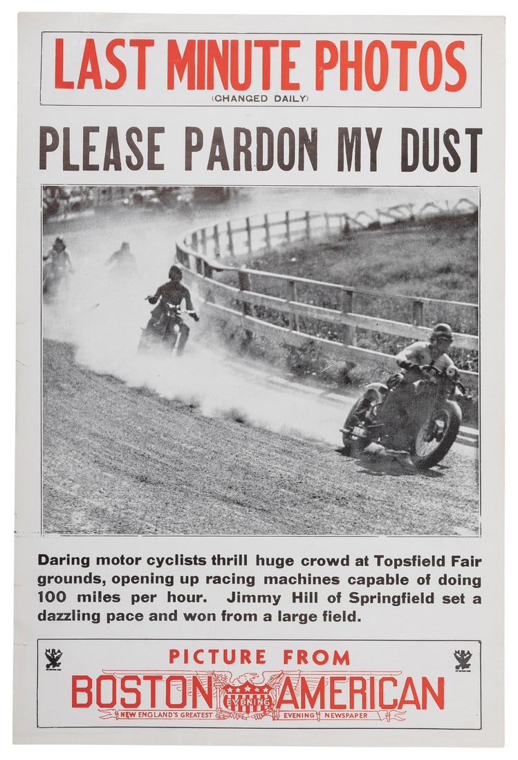 [MOTORCYCLES]. Last Minute Photos (Changed Daily) Please Pa...: [MOTORCYCLES]. Last Minute Photos (Changed Daily) Please Pardon My Dust / Daring motor cyclists thrill huge crowd at Topsfield Fair grounds, opening up racing machines capable of doing 100 miles per h