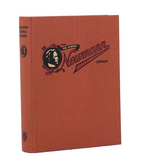 The Collected Mental Secrets of C.A. Geo. Newmann: Behnke, Leo. The Collected Mental Secrets of C.A. George Newmann. South Pasadena: Daniel’s Den, 1990. Number 71 from a limited edition of 250 copies. Orange cloth stamped in three colors. Tipped-in 