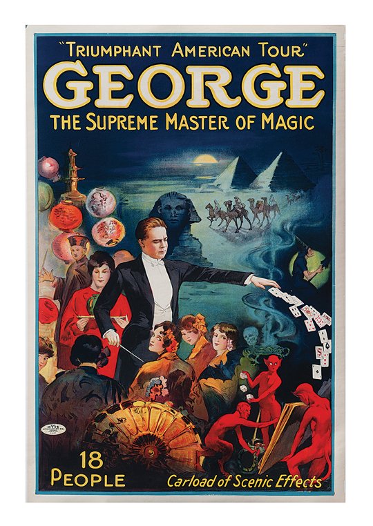 George. Triumphant American Tour. 1 sheet litho: George, Grover. Triumphant American Tour. George. Supreme Master of Magic. Cleveland, Otis Litho., ca. 1920. One-sheet (26 ½ x 40 ½”) color lithographed portrait of the Ohio-born magician, scaling