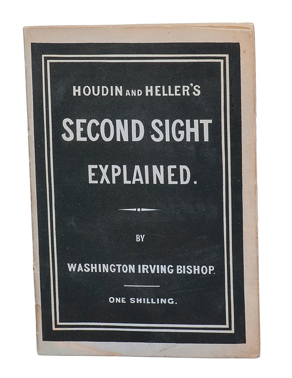 Washington Irving Bishop. Houdin and Heller’s 1880: Bishop, Washington Irving. Houdin and Heller’s Second Sight Explained. Edinburgh & Glasgow: John Menzies, 1880. Wraps. 8vo. Light soiling to rear wrap, very good overall. Nice copy.