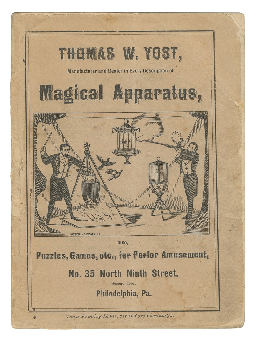 YOST, Thomas. Thomas W. Yost, Manufacturer and Dealer in Ev...: YOST, Thomas. Thomas W. Yost, Manufacturer and Dealer in Every Description of Magical Apparatus,…Philadelphia, ca. 1870. Original pictorial wrappers. Illustrated. Small 8vo. 76pp. Toole Stott 12