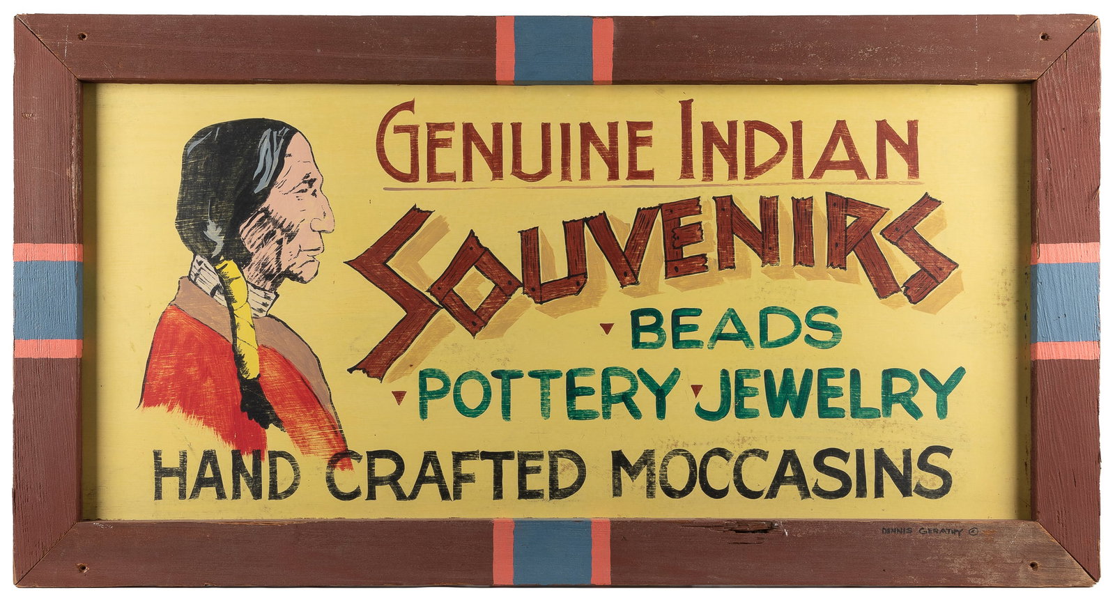 Genuine Indian Souvenirs Sign by Dennis Gerathy. Circa 1990...: Genuine Indian Souvenirs Sign by Dennis Gerathy. Circa 1990s. Wooden sign with artist signature. This roadside “Indian Souvenirs” sign was commissioned and used at a retail location. This 
