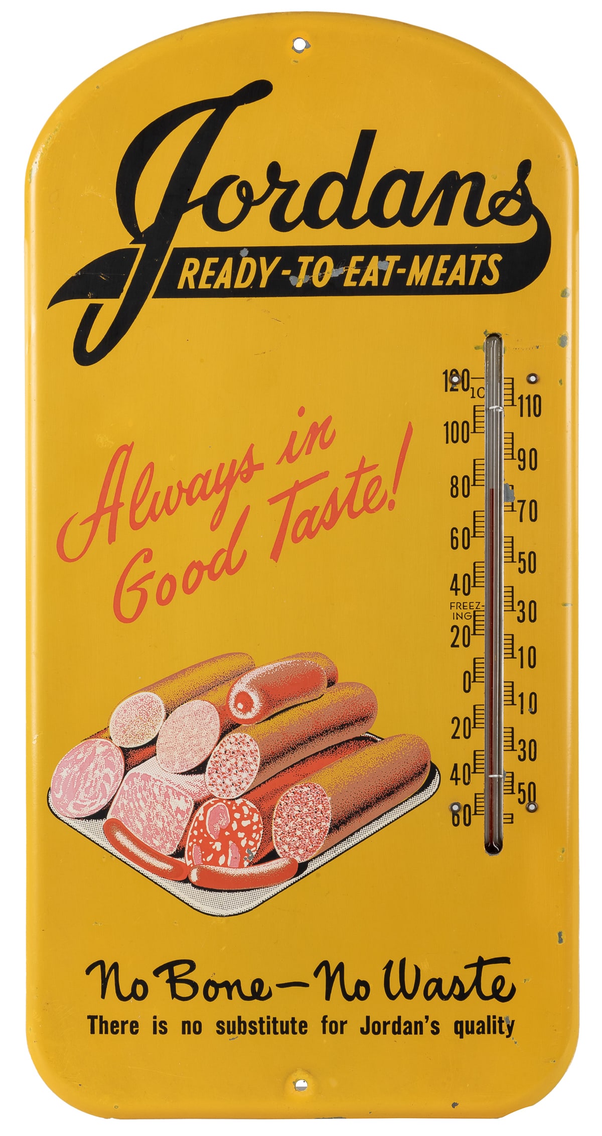 Jordan’s Ready-to-Eat Meats Sign. Single sided tin (SST) li...: Jordan’s Ready-to-Eat Meats Sign. Single sided tin (SST) litho advertising thermometer. With sausages and meats graphic and slogan “Always in Good Taste! / No Bone - No Waste.” 15 x 