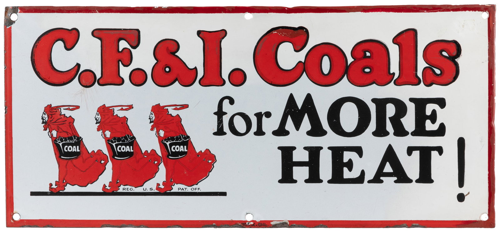 C.F.&I. Coal Porcelain Sign. [Burdick, ca. 1920s]. Single s...: C.F.&I. Coal Porcelain Sign. [Burdick, ca. 1920s]. Single sided porcelain (SSP) sign with devil graphic and slogan “for more heat!” 9 x 20”. Overpainting (paint match) restorations t