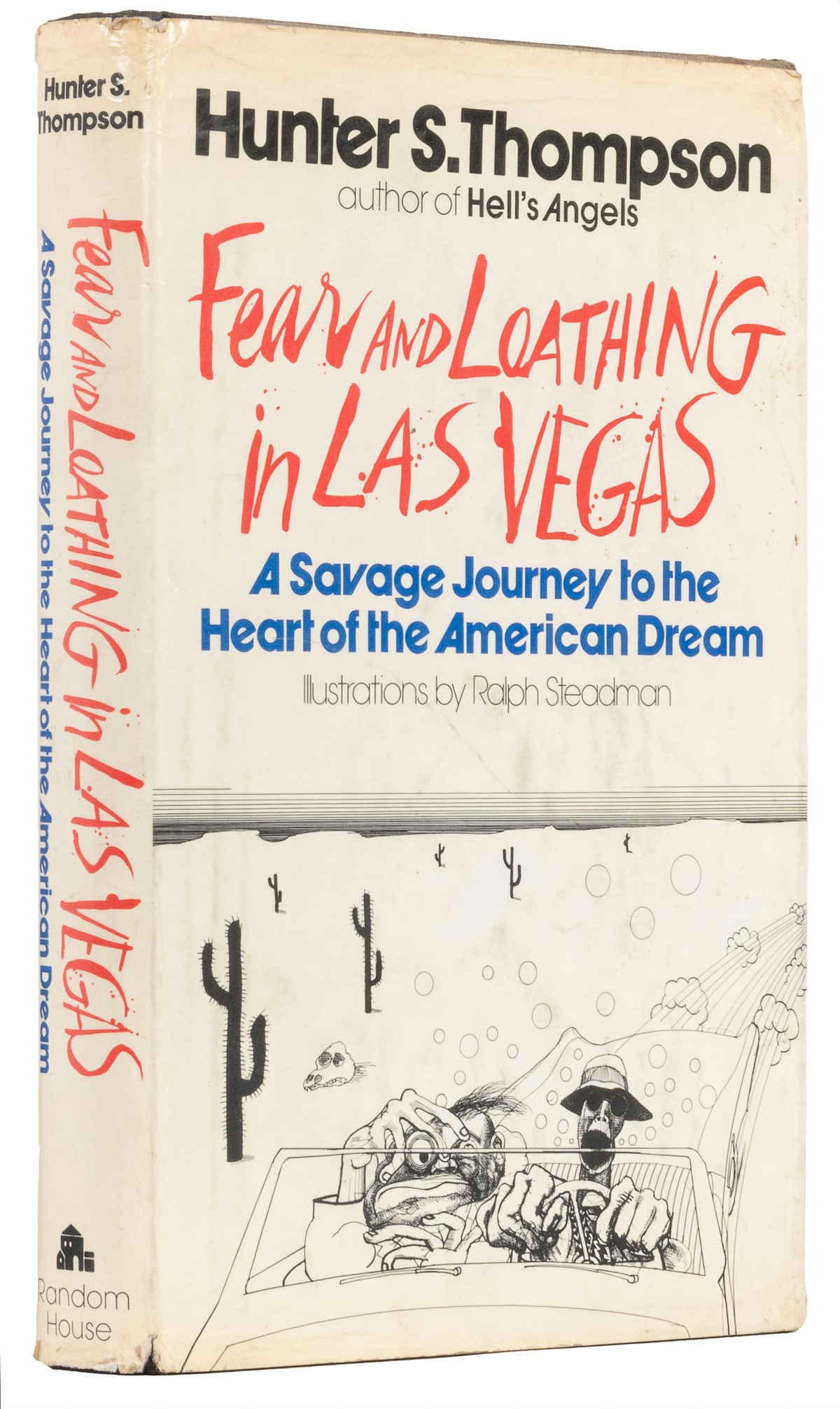 Thompson, Hunter S. -- Ralph Steadman (Illustrator). Fear a...: Thompson, Hunter S. -- Ralph Steadman (Illustrator). Fear and Loathing in Las Vegas: A Savage Journey to the Heart of the American Dream. Random House, 1971. First edition (stated), first printing wit