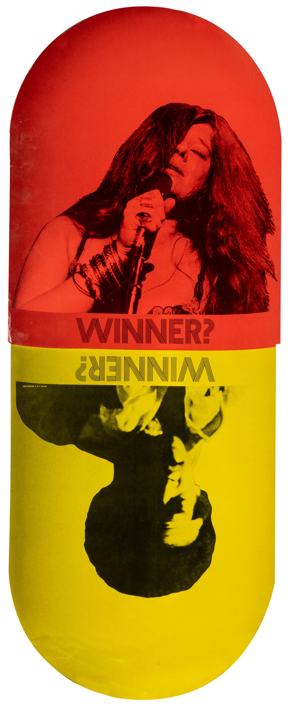 [DRUGS]. Jimi Hendrix and Janis Joplin. Winner?/Winner? [N....: [DRUGS]. Jimi Hendrix and Janis Joplin. Winner?/Winner? [N.p.:] L & S Productions 1970. Uncommon pill-shaped poster featuring Hendrix and Joplin, both of whom died of drug-related causes in 1970. 36 x